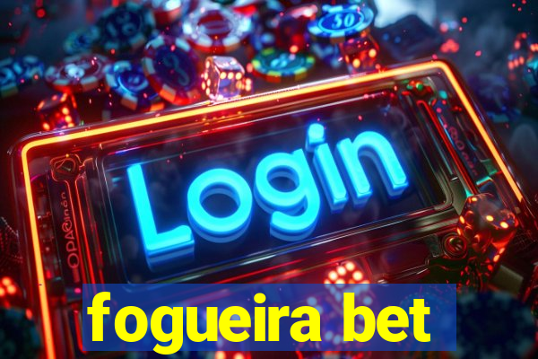 fogueira bet